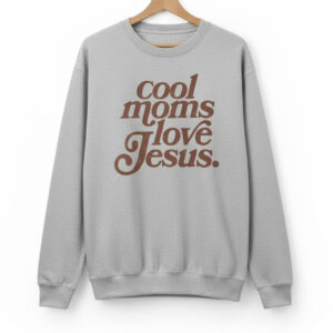 Cool Moms Love Jesus Sweatshirt with a sleek design made for all-day comfort.