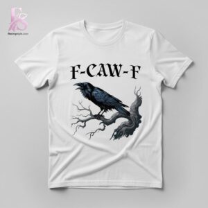 F CAW F Raven T Shirt 1 jpg photographed to showcase texture, printing accuracy, and build quality.