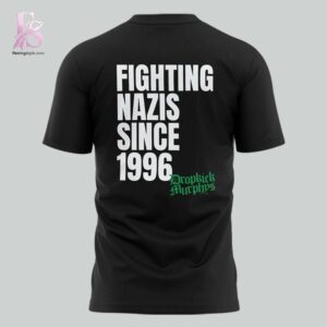 The Dropkick Murphys Fighting Nazis Since 96 Shirt 3 is made to feel good and look good.