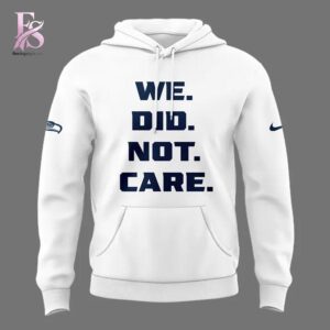 Detailed front view of 2026 Seattle Seahawks We Did Not Care Hoodie 2 showing vibrant colors and clean finishing.