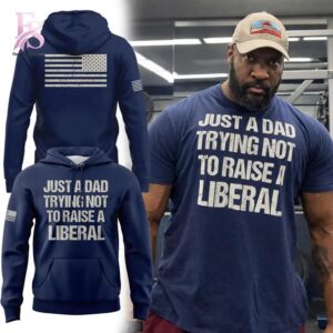 Detailed front view of Just A Dad Trying Not to Raise A Liberal Hoodie 1 showing vibrant colors and clean finishing.