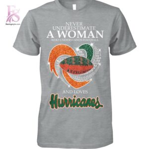 Trendy minimalist fashion piece showcased in Never underestimate a woman who understands football and loves Miami Hurricanes Shirt 1 designed for versatile wardrobe styling