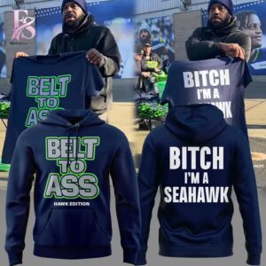 Trendy minimalist fashion piece showcased in Seattle Seahawks Belt to Ass Bitch I m A Seahawks Hoodie 1 designed for versatile wardrobe styling
