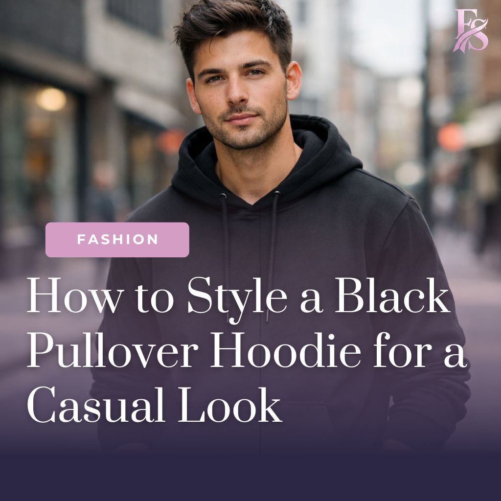 Modern fashion clothing displayed in How to Style a Black Pullover Hoodie for a Casual Look, designed for comfort, versatility, and effortless everyday style.