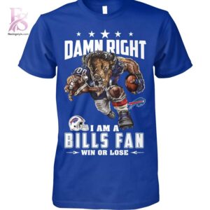 High-quality Damn Right I am a Bills fan Buffalo Bills Shirt 1 designed for comfort, style, and daily wear.