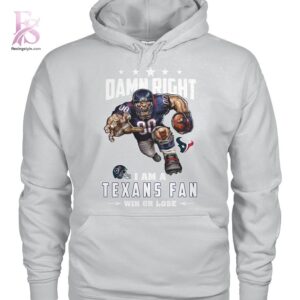 Modern Damn Right I am a Houston Texans fan Win or Lose Shirt 2 showcasing a unique look and comfortable feel.