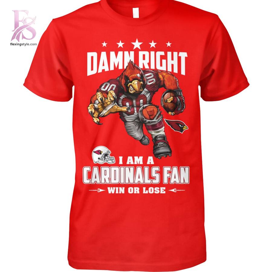 Damn Right I m A Arizona Cardinals Fan Win or Lose Shirt 1 featuring a standout look with carefully crafted details.