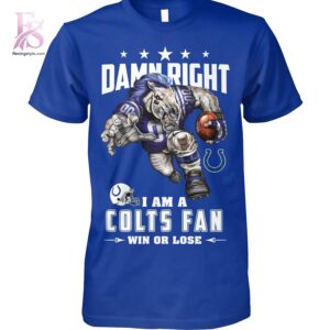 Damn Right I m A Indianapolis Colts Fan Win or Lose Shirt 1 featuring a standout look with carefully crafted details.