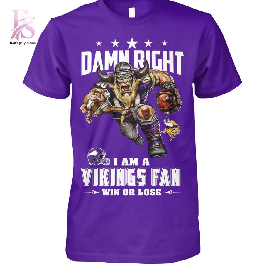 Premium view of Damn Right I m A Minnesota Vikings Fan Win or Lose Shirt 1 with a bold design and everyday appeal.