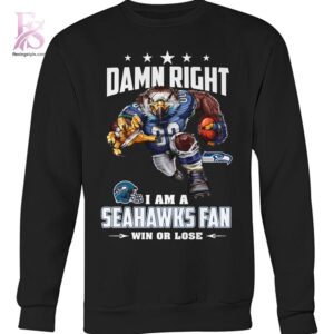 Premium view of Damn Right I m A Seattle Seahawk Fan Win or Lose Shirt 3 with a bold design and everyday appeal.