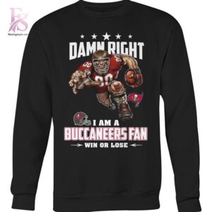 Premium view of Damn Right I m A Tampa Bay Buccaneers Fan Win or Lose Shirt 3 with a bold design and everyday appeal.