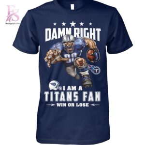 Damn Right I m A Tennessee Titans Fan Win or Lose Shirt 1 featuring a standout look with carefully crafted details.