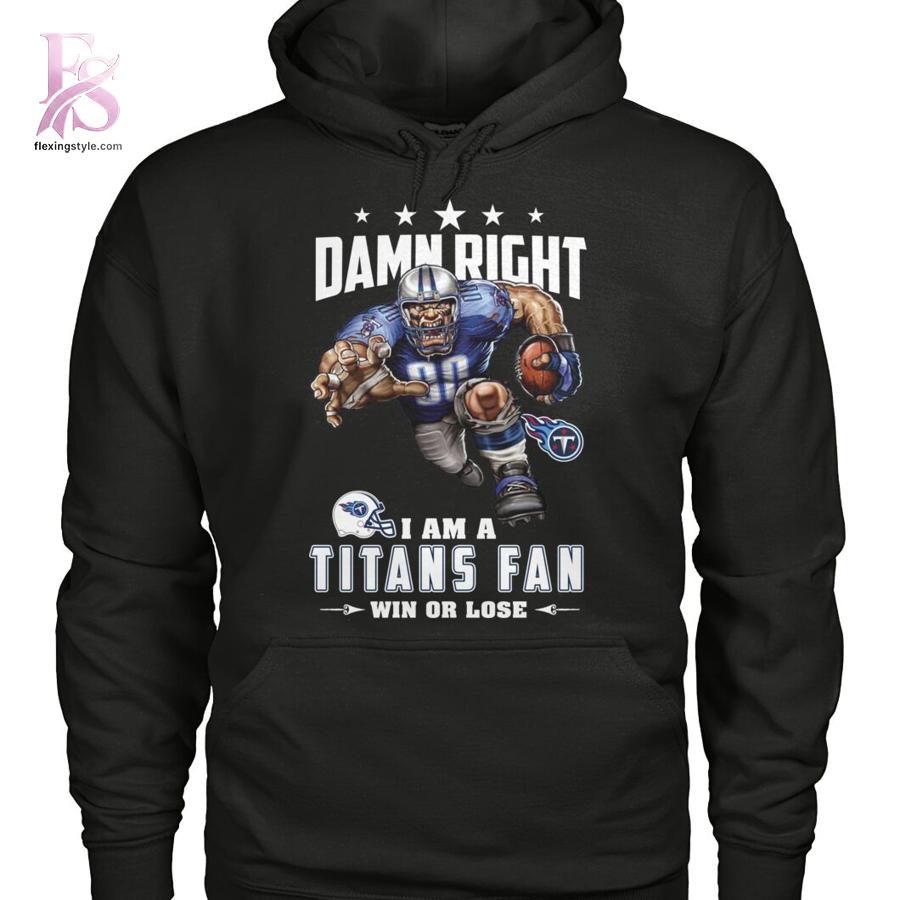 Damn Right I m A Tennessee Titans Fan Win or Lose Shirt 2 featuring a standout look with carefully crafted details.
