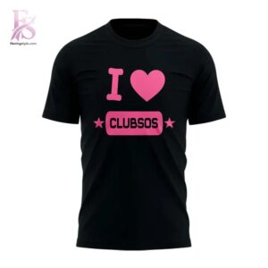 I Love CLUBSOS T Shirt 2 stylish fashion apparel for everyday casual wear with modern design and premium comfort